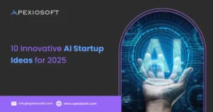 AI Startup Ideas by Apexiosoft